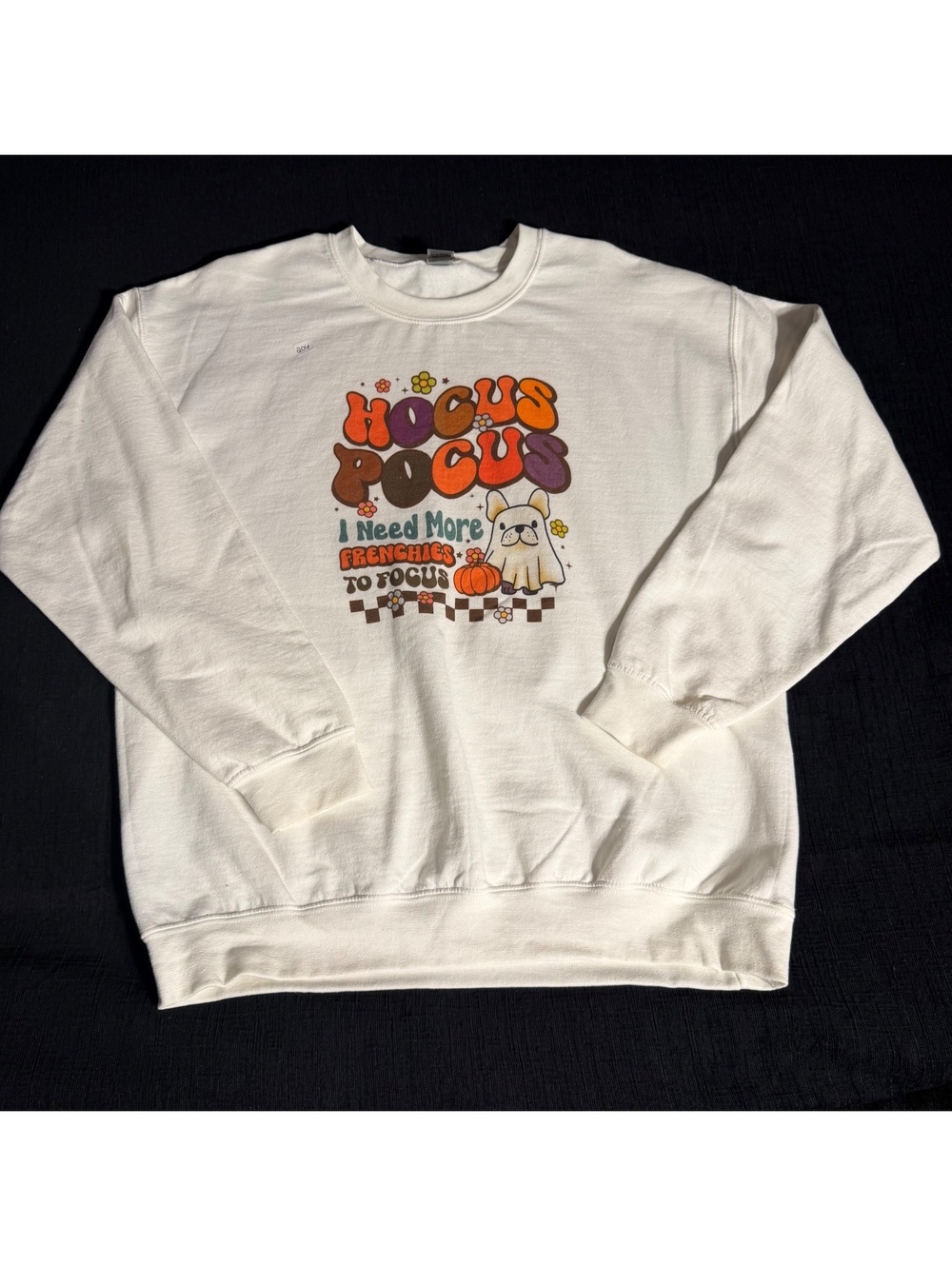 White Crewneck Sweatshirt with 'Hocus Pocus I Need More Frenchies to Focus' Cute